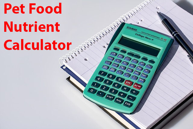 Pet Food Calculator: Comparing nutrient